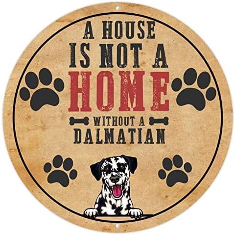 Забавна Метална Лидице Знак за кучета Къща не е къща Без известни далмация, Кръгла Табела с Отпечатъци от Кучешки Лапи,