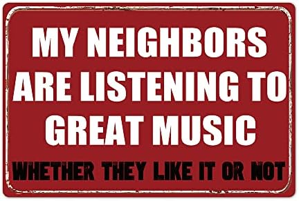 Моите съседи Слушат Отлична музика Тенекеджия Табели, за Декорация на стените в Ретро Стил Домашен Бар и Кухня, Гараж,